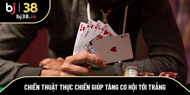 Chiến thuật tăng xác suất tới trắng hiệu quả